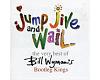 Bill Wymans Bootleg Kings - Jump Jive And Wail
